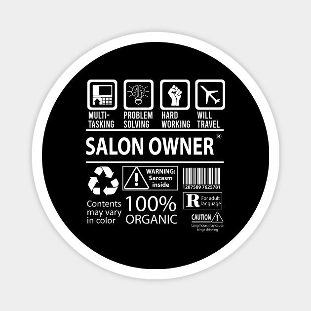 Salon Owner T Shirt - MultiTasking Certified Job Gift Item Tee Magnet by Aquastal